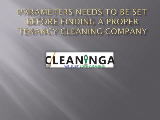 Parameters needs to be set before finding a proper tenancy cleaning company