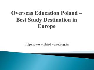 Overseas Education Poland – Best Study Destination in Europe