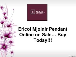 Ericol Mjolnir Pendant Online On Sale… Buy Today!!!