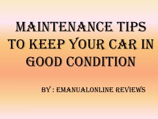 Tips to Keep Your Car in Good Condition - Emanualonline Reviews