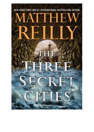 [Read Book] The Three Secret Cities By Matthew Reilly