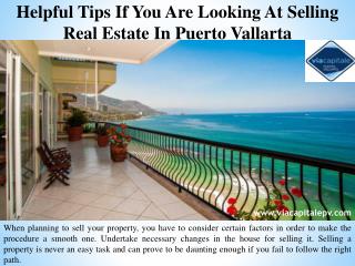 Helpful Tips If You Are Looking At Selling Real Estate In Puerto Vallarta