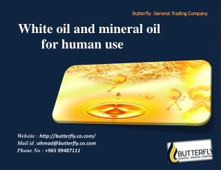 White oil and mineral oil for human use