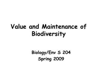 Value and Maintenance of Biodiversity