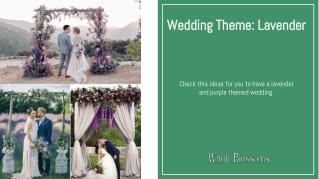 Choose Best Wedding Theme with Lavender Flowers