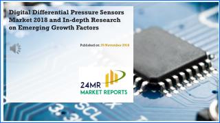 Digital Differential Pressure Sensors Market 2018 and In-depth Research on Emerging Growth Factors