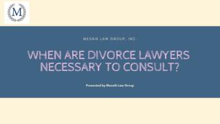 When Are Divorce Lawyers Necessary To Consult?