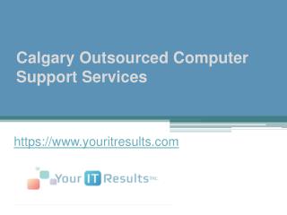 Calgary Outsourced Computer Support Services - www.youritresults.com