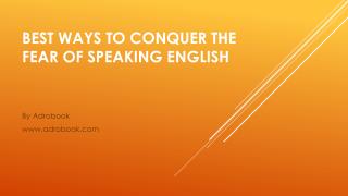 Best Ways to Conquer the Fear of Speaking English