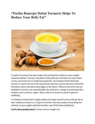 [Partha Banerjee Dubai] | Turmeric Helps To Reduce Your Belly Fat
