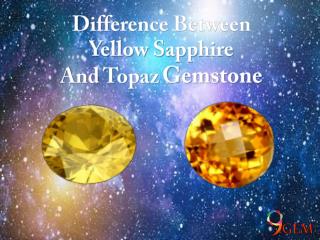 Difference between Yellow Sapphire and Topaz Gemstone