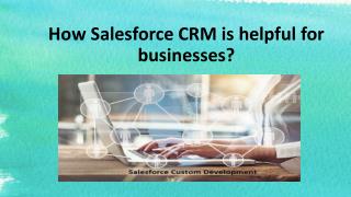 What is Salesforce CRM and how it is helpful for businesses?