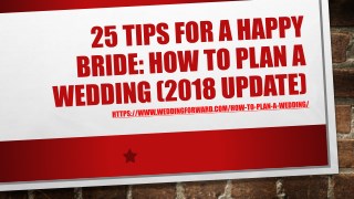 25 Tips For A Happy Bride: How To Plan A Wedding (2018 Update)