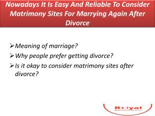 Nowadays It Is Easy And Reliable To Consider Matrimony Sites For Marrying Again After Divorce