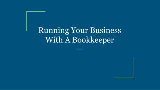 Running Your Business With A Bookkeeper