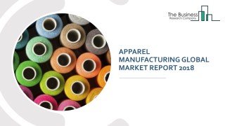 Apparel Manufacturing Global Market Report 2018