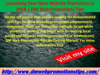 Launching Your New Website Promotion in 2018 | DM Web Promotions Tips
