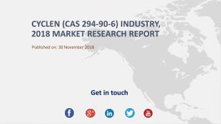 Cyclen (CAS 294-90-6) Industry, 2018 Market Research Report