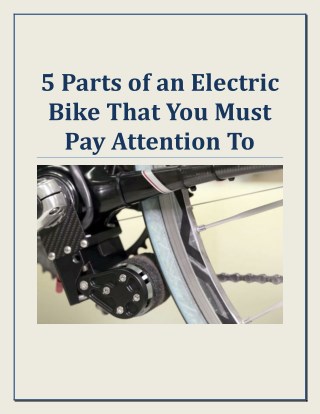 5 Parts of an Electric Bike That You Must Pay Attention To