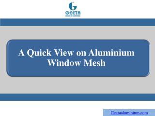 A Quick View on Aluminium Window Mesh