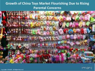 China Toys Market Overview 2018, Demand by Type, Distribution Channel, End- Use, Share and Forecast to 2023