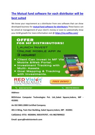 The Mutual fund software for each distributor will be best suited
