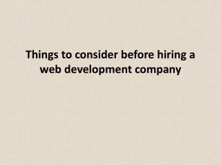 Things to consider before hiring a web development company