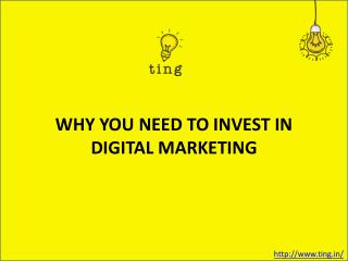 WHY YOU NEED TO INVEST IN DIGITAL MARKETING