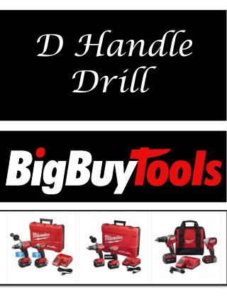 D Handle Drill