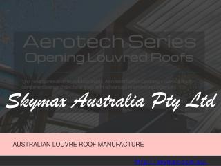 Australian Operable Louvred Roofs Systems