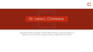 Lana Comeaux - Development Officer From Pineland, Texas