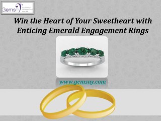 Win the Heart of Your Sweetheart with Enticing Emerald Engagement Rings