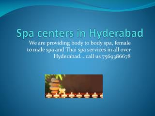 Body to body spa centers in hyderabad | Female to male spa centers in hyderabad | Gosaluni
