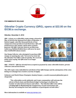 FOR IMMEDIATE RELEASE Gibraltar Crypto Currency (QRG), opens at $22.00 on the IDCM.io exchange.