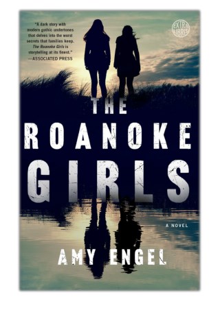 [PDF] Free Download The Roanoke Girls By Amy Engel