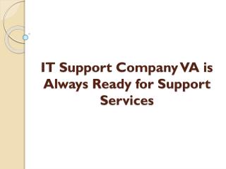 IT Support Company VA is Always Ready for Support Services