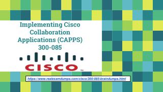 Cisco 300-085 Question Answers - Valid Cisco 300-085 Dumps PDF Realexamdumps.com