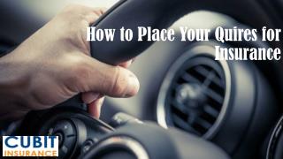 How to Place Your Quires for Insurance