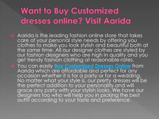 Want to Buy Customized dresses online? Visit Aarida