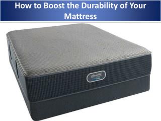 How to Boost the Durability of Your Mattress