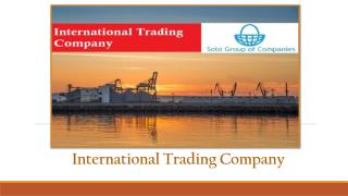 Benefits of Investing in an International Trading Company