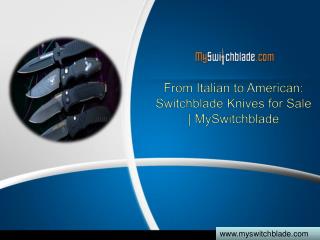 From Italian to American: Switchblade Knives for Sale | MySwitchblade