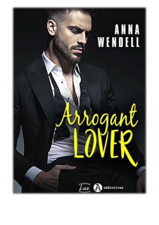 [PDF] Free Download Arrogant Lover By Anna Wendell