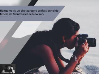 Hamzamejri photographe professionnel du fitness à Montréal et à New York