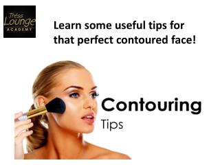 Learn some useful tips for that perfect contoured face!