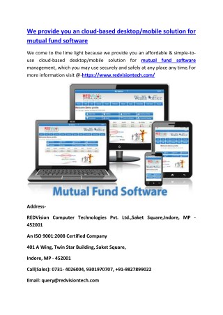 We provide you an cloud-based desktop/mobile solution for mutual fund software