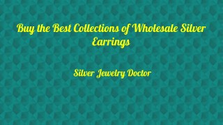 Find the Authentic Collection of Wholesale Silver Earrings.