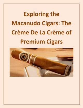 Exploring the Macanudo Cigars: The Crème De La Crème of Premium Cigars