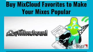 Buy MixCloud Favorites to Make Your Mixes Popular