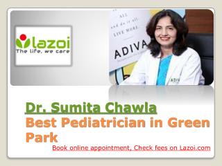 Dr. Sumita Chawla - Best Pediatrician/ Child Specialist in Green Park